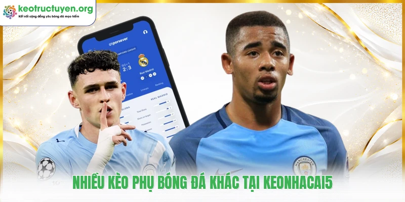 KeoNhaCai5 - Tỷ Lệ Kèo Nhà Cái 5 Cập Nhật Nhanh Chóng 24/7 Nhiều kèo phụ bóng đá khác tại keonhacai5